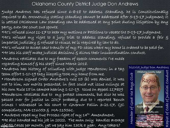 Oklahoma County District Judge Don Andrews
RAPIST of Code of Judicial Conduct
#OKCO_Judge_Dickless_Andrews
#5_Step_Justice_Slide | image tagged in oklahoma,supreme court,corruption,court,tyranny,judge | made w/ Imgflip meme maker