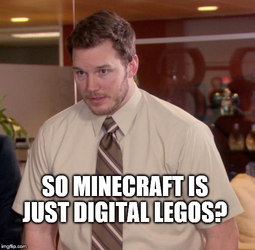 Afraid To Ask Andy Meme | SO MINECRAFT IS JUST DIGITAL LEGOS? | image tagged in memes,afraid to ask andy | made w/ Imgflip meme maker