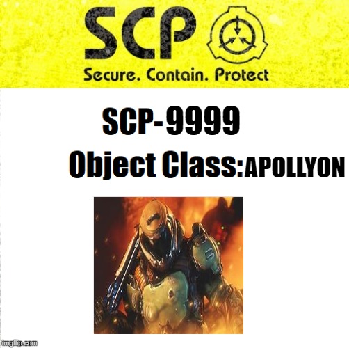 SCP Label 2 | APOLLYON; 9999 | image tagged in scp label 2 | made w/ Imgflip meme maker
