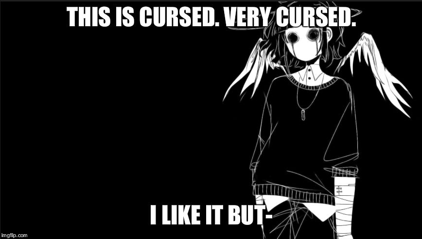 Did you just claim God as a OC? | THIS IS CURSED. VERY CURSED. I LIKE IT BUT- | image tagged in did you just claim god as a oc | made w/ Imgflip meme maker