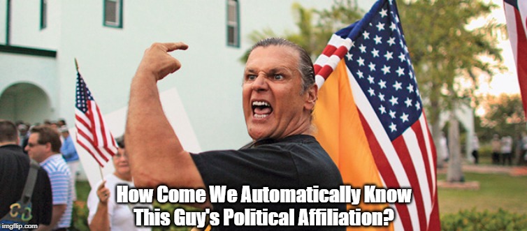 How Come We Automatically Know This Guy's Political Affiliation? | made w/ Imgflip meme maker