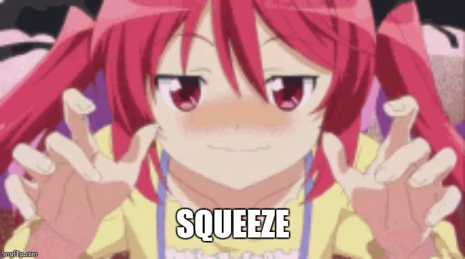SQUEEZE | made w/ Imgflip meme maker