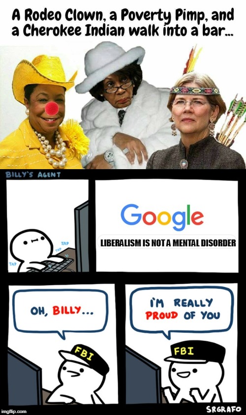 remember, it's not paranoia when they really are watching and recording everything. | LIBERALISM IS NOT A MENTAL DISORDER | image tagged in government corruption,google search,media bias,corporatization,insane congress,meme fun | made w/ Imgflip meme maker