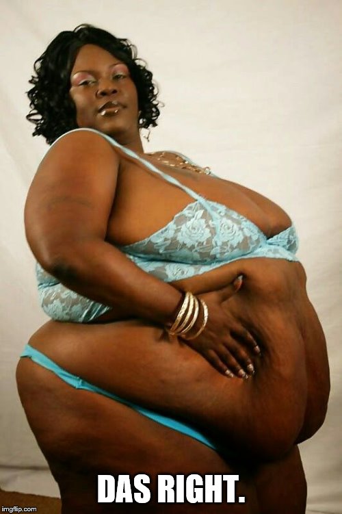 Big momma | DAS RIGHT. | image tagged in big momma | made w/ Imgflip meme maker