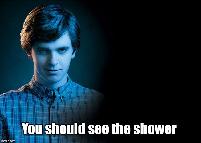 Norman Bates - Bates Motel You should see the shower image tagged in norman...