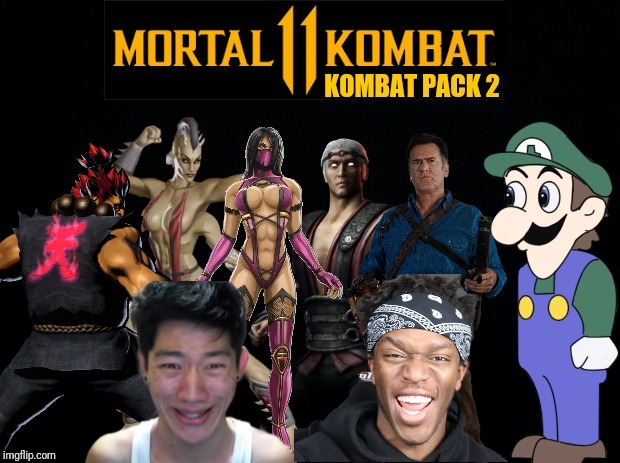 Mortal Kombat 11 Kombat Pack 2 | image tagged in memes,mortal kombat,ksi,angry korean gamer,akuma,weegee | made w/ Imgflip meme maker