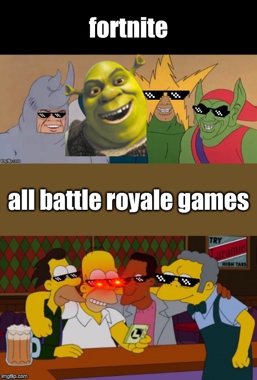 MLG The Boys VS The Guys | fortnite; all battle royale games | image tagged in mlg the boys vs the guys | made w/ Imgflip meme maker