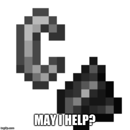 MAY I HELP? | made w/ Imgflip meme maker