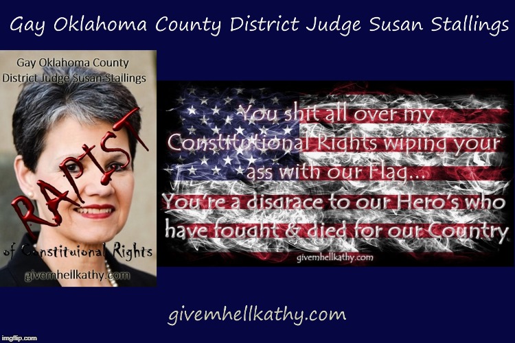 Gay Oklahoma County District Judge Susan Stallings 
Rapist of Constitutional Rights
#FUBR_5_2019_OKCO_Judges | image tagged in oklahoma,court,supreme court,corruption,judge,tyranny | made w/ Imgflip meme maker