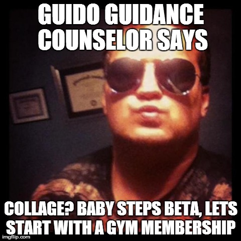 guido guidance counselor says - Imgflip