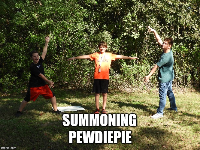 PEWDIEPIE; SUMMONING | image tagged in funny | made w/ Imgflip meme maker