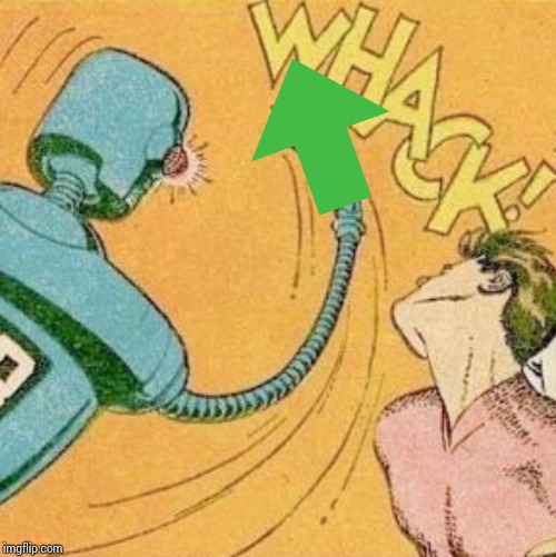 Robot slaps human | image tagged in robot slaps human | made w/ Imgflip meme maker