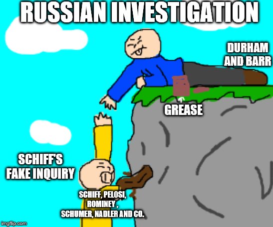 A helping hand... | RUSSIAN INVESTIGATION; DURHAM AND BARR; GREASE; SCHIFF'S FAKE INQUIRY; SCHIFF, PELOSI, ROMINEY , SCHUMER, NADLER AND CO. | image tagged in meme,funny,political meme | made w/ Imgflip meme maker