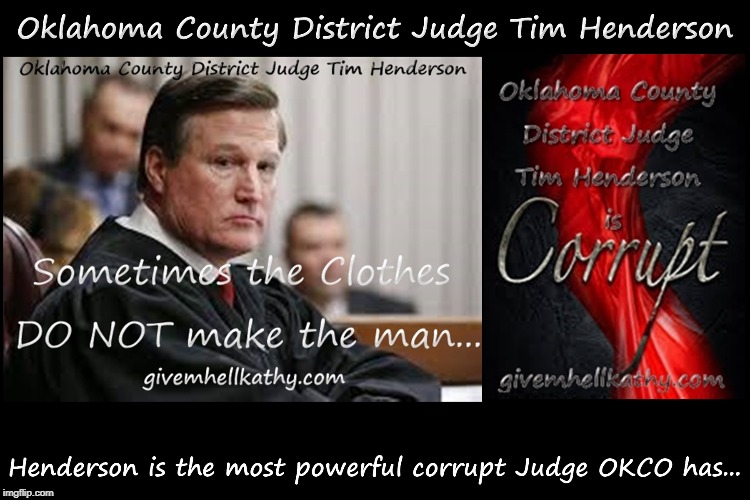 Oklahoma County District Judge Tim Henderson 
Sometimes the clothes DO NOT make the man…
#OKCO_Judge_HumpinHenderson | image tagged in oklahoma,court,corruption,supreme court,judge,tyranny | made w/ Imgflip meme maker