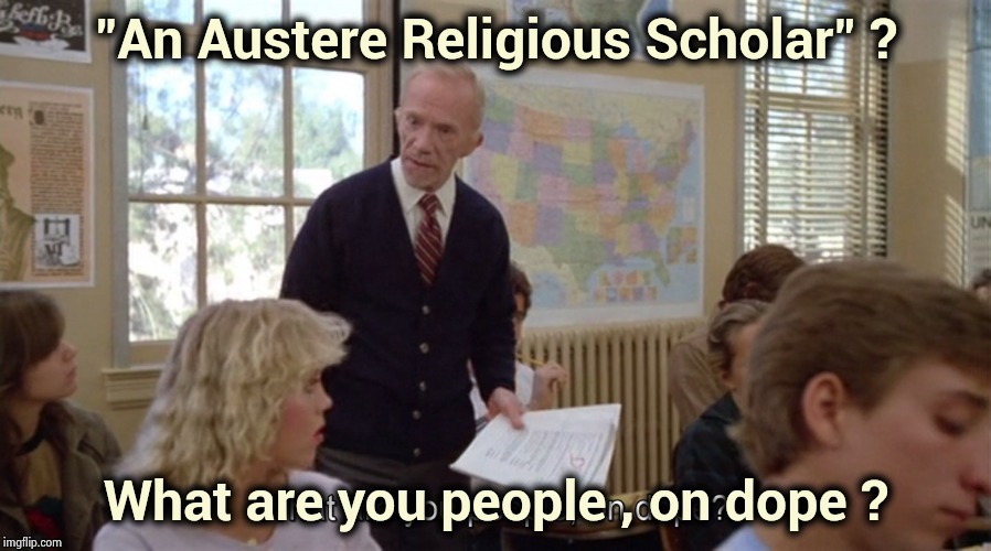 "An Austere Religious Scholar" ? | made w/ Imgflip meme maker