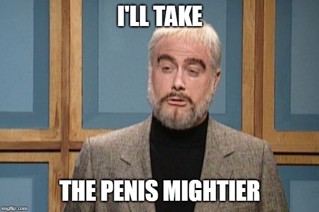 Celebrity Jeopardy Connery | I'LL TAKE THE P**IS MIGHTIER | image tagged in celebrity jeopardy connery | made w/ Imgflip meme maker
