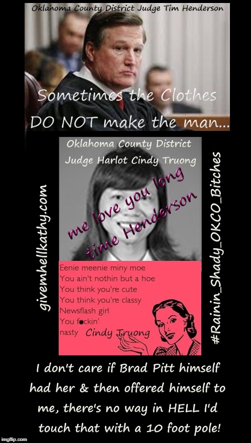 Oklahoma County District Judge Tim Henderson 
Sometimes the clothes DO NOT make the man…
Why I call him Humpin Henderson | image tagged in oklahoma,court,corruption,supreme court,judge,tyranny | made w/ Imgflip meme maker