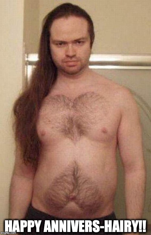 Body Hair Heart | HAPPY ANNIVERS-HAIRY!! | image tagged in body hair heart | made w/ Imgflip meme maker