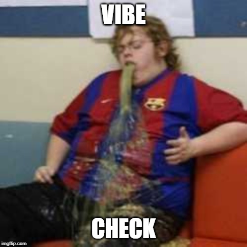 VIBE; CHECK | made w/ Imgflip meme maker