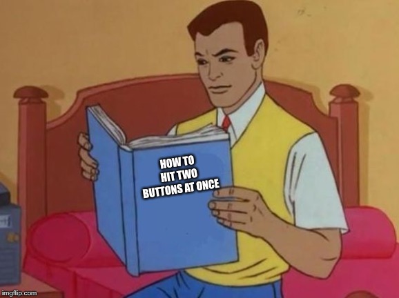 Peter Parker Reading Book | HOW TO HIT TWO BUTTONS AT ONCE | image tagged in peter parker reading book | made w/ Imgflip meme maker