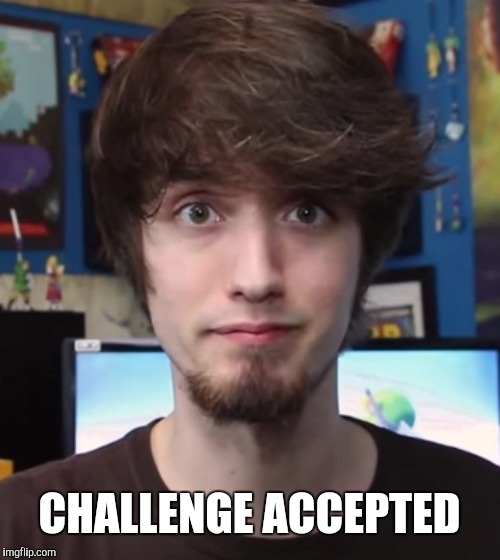 Peanut Butter Gamer | CHALLENGE ACCEPTED | image tagged in peanut butter gamer | made w/ Imgflip meme maker