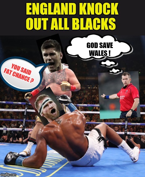 England knockout the mighty 'All Blacks' | image tagged in rugby,wwe,boxing,new zealand,england,all black | made w/ Imgflip meme maker