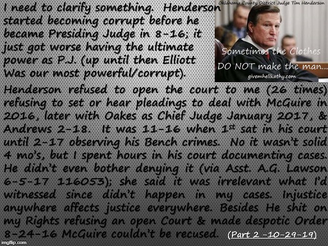 Oklahoma County District Judge Tim Henderson 
The Real tragedy of Judge Henderson part 1 & 2 | image tagged in oklahoma,court,supreme court,corruption,judge,tyranny | made w/ Imgflip meme maker