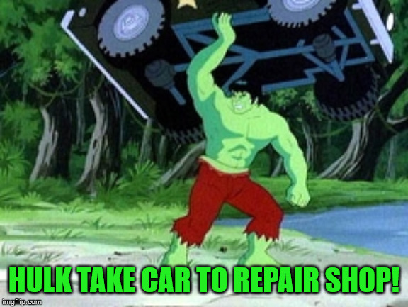 HULK TAKE CAR TO REPAIR SHOP! | made w/ Imgflip meme maker