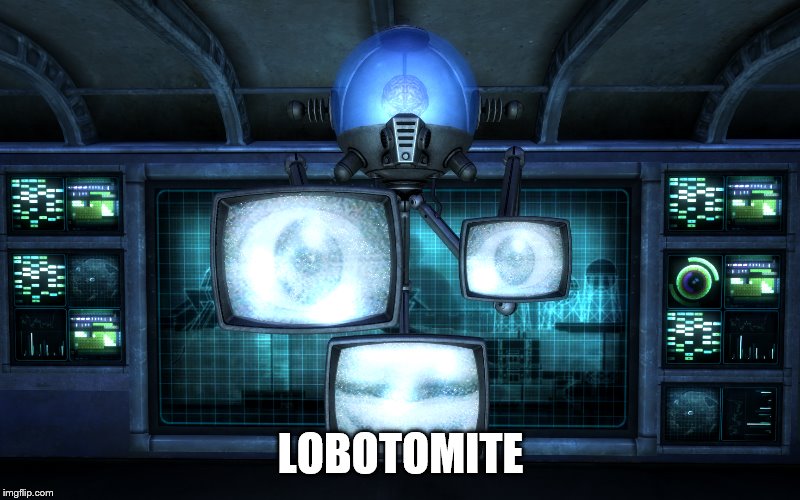 LOBOTOMITE | made w/ Imgflip meme maker