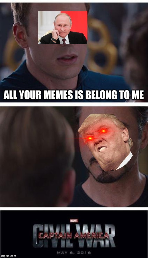 Marvel Civil War 1 | ALL YOUR MEMES IS BELONG TO ME | image tagged in memes,marvel civil war 1 | made w/ Imgflip meme maker