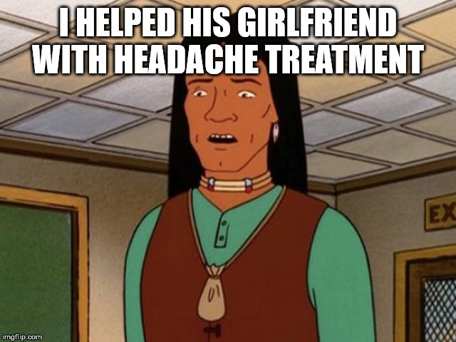 I HELPED HIS GIRLFRIEND WITH HEADACHE TREATMENT | made w/ Imgflip meme maker