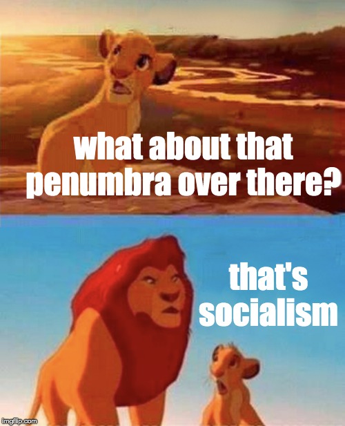 what about that penumbra over there? that's socialism | made w/ Imgflip meme maker