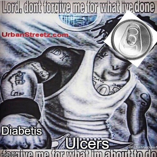 Diabetis; Ulcers | made w/ Imgflip meme maker