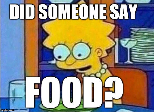 Did someone say f00d? | DID SOMEONE SAY; FOOD? | image tagged in food,did someone say | made w/ Imgflip meme maker