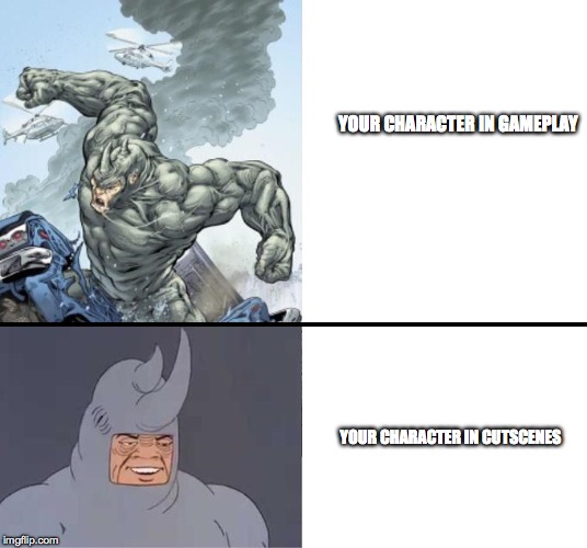 60's Rhino | YOUR CHARACTER IN GAMEPLAY; YOUR CHARACTER IN CUTSCENES | image tagged in 60's rhino | made w/ Imgflip meme maker