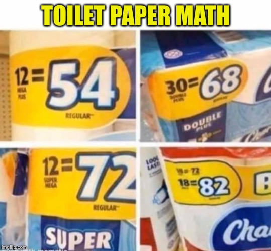 TOILET PAPER MATH | image tagged in toilet paper | made w/ Imgflip meme maker