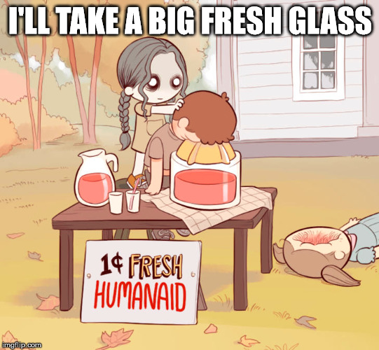 I'LL TAKE A BIG FRESH GLASS | image tagged in drinking | made w/ Imgflip meme maker