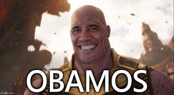 Obama Thanos | image tagged in obama thanos | made w/ Imgflip meme maker