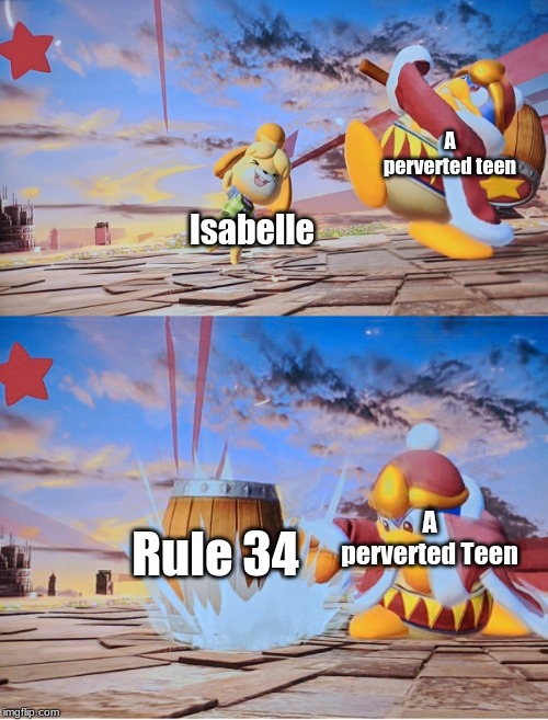 Isabelle dedede smash | A perverted teen Isabelle A perverted Teen Rule 34 | image tagged in isabelle dedede smash | made w/ Imgflip meme maker