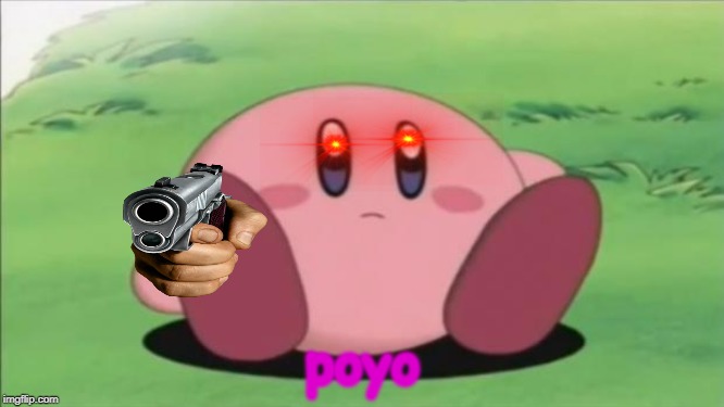 kirby | poyo | image tagged in kirby | made w/ Imgflip meme maker