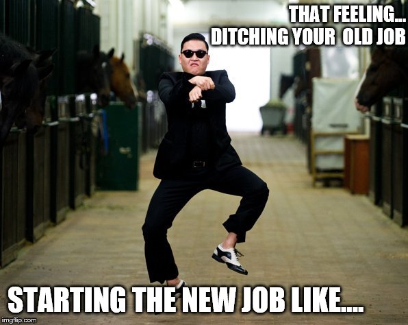 Like a boss? No, I AM the boss!! | THAT FEELING... DITCHING YOUR  OLD JOB; STARTING THE NEW JOB LIKE.... | image tagged in new meme | made w/ Imgflip meme maker