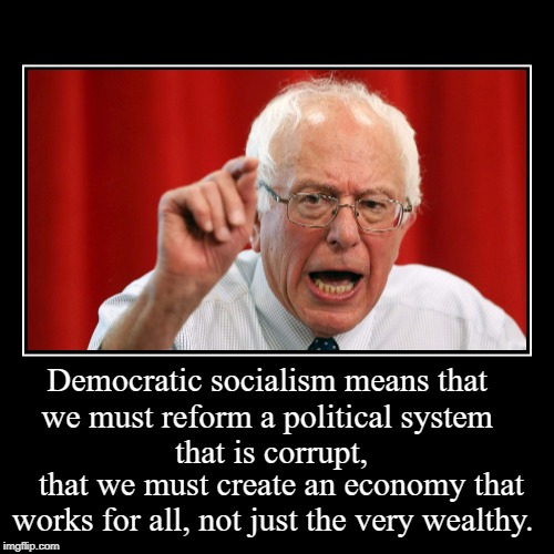 Bernie Sanders | image tagged in quotes | made w/ Imgflip demotivational maker