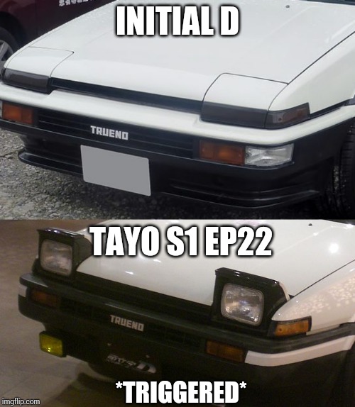 Some Initial D And Tayo the Little Bus meme of halloween m8 | INITIAL D; TAYO S1 EP22; *TRIGGERED* | image tagged in initial d,tayo the little bus,tayo,memes | made w/ Imgflip meme maker