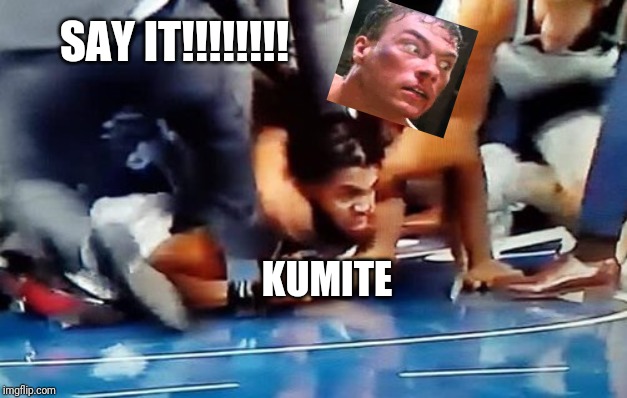 SAY IT!!!!!!!! KUMITE | image tagged in basketball,fight,funny memes | made w/ Imgflip meme maker