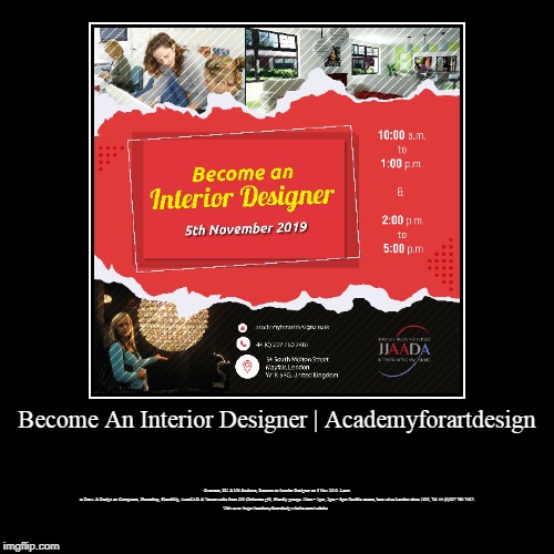 Become An Interior Designer | image tagged in interior design courses london,art and design colleges in london,interior design colleges | made w/ Imgflip demotivational maker
