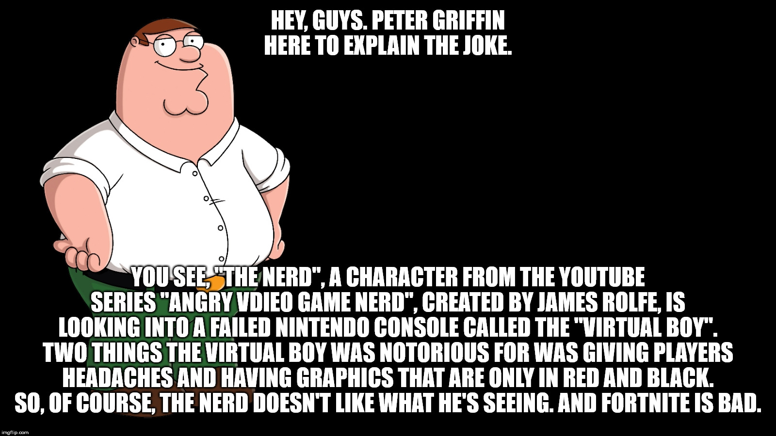 fornite very bad badder than roblox memes - Hey Guys Peter Griffin Here Com...