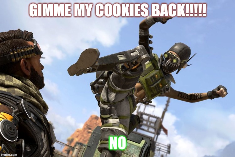 octane stomping mirage | GIMME MY COOKIES BACK!!!!! NO | image tagged in octane stomping mirage | made w/ Imgflip meme maker