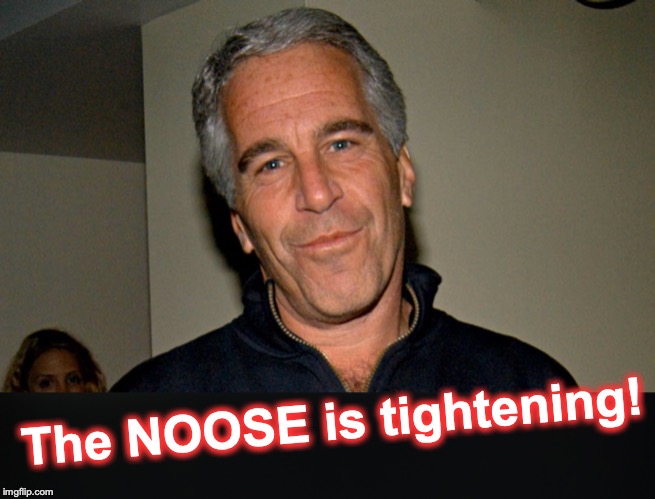 The NOOSE is tightening! | image tagged in jeffrey epstein | made w/ Imgflip meme maker