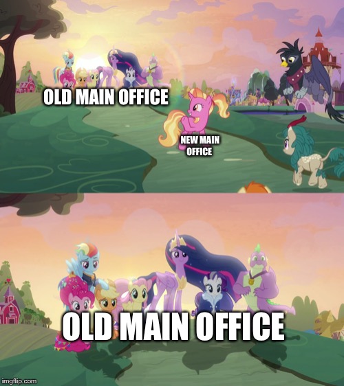 New main office goodbyes to old main office | OLD MAIN OFFICE; NEW MAIN OFFICE; OLD MAIN OFFICE | image tagged in finale friendship is magic mane 6,office,goodbye,mlp fim | made w/ Imgflip meme maker