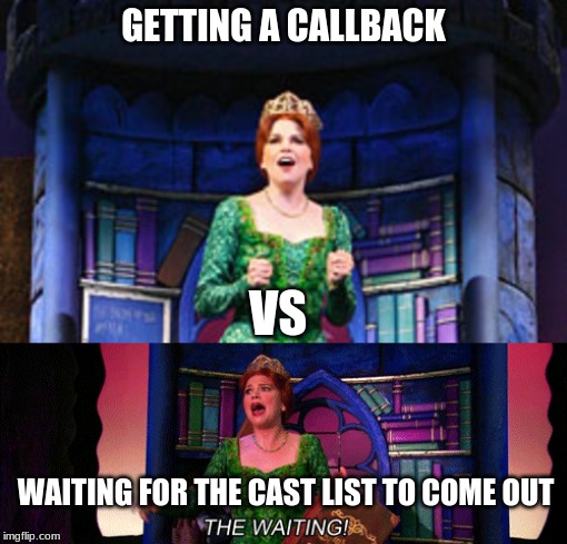 GETTING A CALLBACK; VS; WAITING FOR THE CAST LIST TO COME OUT | made w/ Imgflip meme maker